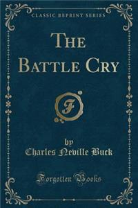 The Battle Cry (Classic Reprint)