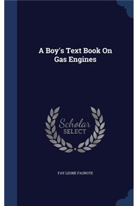 A Boy's Text Book On Gas Engines