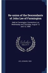 Re-union of the Descendants of John Lee of Farmington