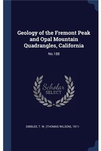 Geology of the Fremont Peak and Opal Mountain Quadrangles, California