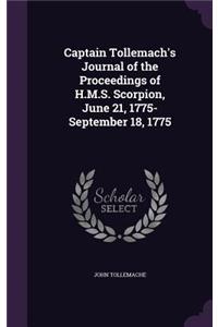 Captain Tollemach's Journal of the Proceedings of H.M.S. Scorpion, June 21, 1775-September 18, 1775