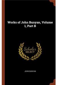 Works of John Bunyan, Volume 1, Part B