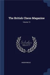 The British Chess Magazine; Volume 13