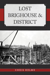 Lost Brighouse & District