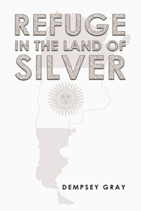 Refuge in the Land of Silver