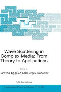 Wave Scattering in Complex Media: From Theory to Applications