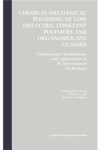 Chemical-Mechanical Polishing of Low Dielectric Constant Polymers and Organosilicate Glasses