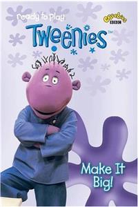 Tweenies Make It Big