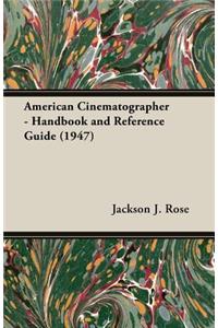 American Cinematographer - Handbook and Reference Guide (1947)