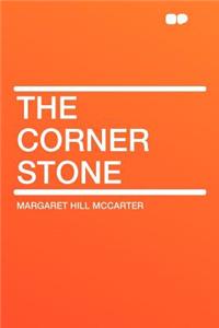 The Corner Stone