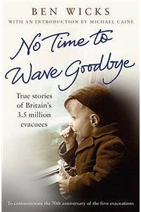 No time to wave goodbye