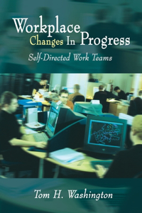 Workplace Changes in Progress: Self-Directed Work Teams