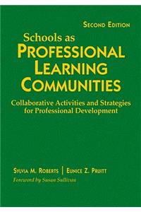 Schools as Professional Learning Communities