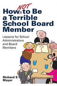 How Not to Be a Terrible School Board Member