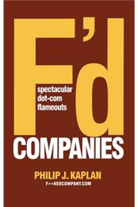 F'd Companies: Spectacular Dot-Com Flameouts