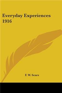 Everyday Experiences 1916