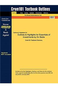 Outlines & Highlights for Essentials of Investments by Zvi Bodie