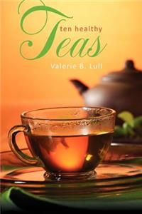 Ten Healthy Teas