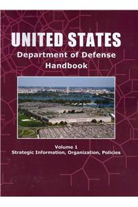 Us Department of Defense Handbook Volume 1 Strategic Information, Organization, Policies