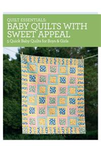 Quilt Essentials - Baby Quilts with Sweet Appeal