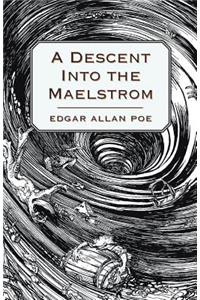 Descent into the Maelström