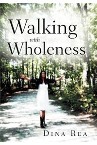 Walking with Wholeness