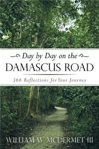 Day by Day on the Damascus Road