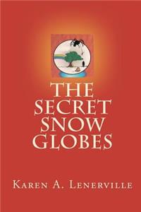 The Secret Snow Globes