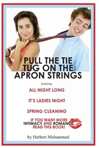 "pull the tie tug on the apron strings"