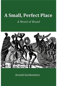 Small, Perfect Place