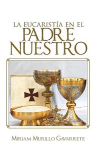 Eucaristia En El Padre Nuestro