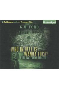 Who in Hell Is Wanda Fuca?