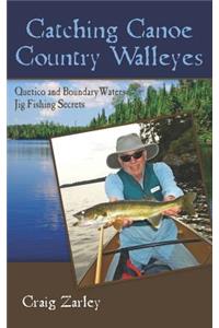 Catching Canoe Country Walleyes