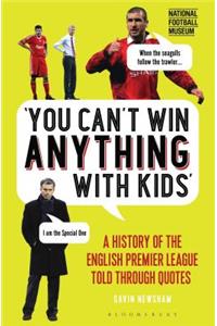 You Can’t Win Anything With Kids
