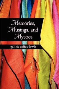 Memories, Musings, and Mystics