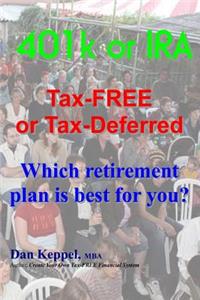 401k or IRA Tax-FREE or Tax-Deferred