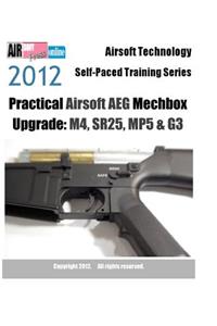 2012 Airsoft Technology Self-Paced Training Series Practical Airsoft AEG Mechbox Upgrade