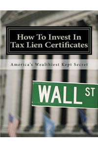 How To Invest In Tax Lien Certificates