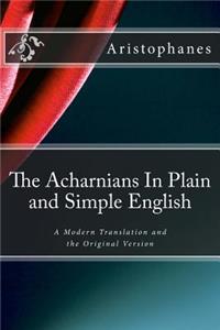 Acharnians In Plain and Simple English