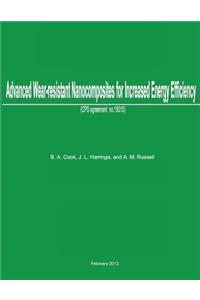 Advanced Wear-Resistant Nanocomposites for Increased Energy Efficiency