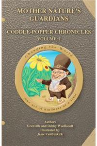 'Mother Nature's Guardians Coddle-Popper Chronicles Volume