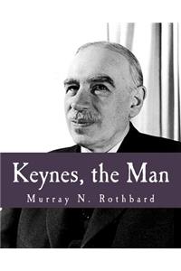 Keynes, the Man (Large Print Edition)