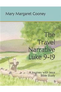 The Travel Narrative Luke 9-19