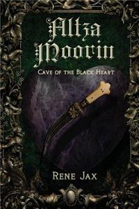 Altza Moorin and the cave of the black heart