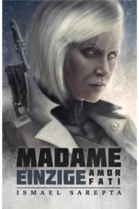 Madame Einzige