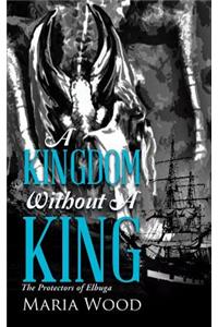 A Kingdom Without A King