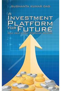 A Investment Platform for Future
