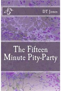 Fifteen Minute Pity-Party