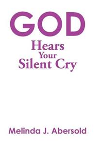 God Hears Your Silent Cry