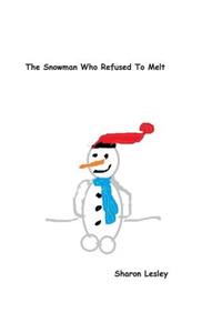 Snowman Who Refused To Melt